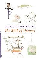 The Milk Of Dreams Carrington Leonora