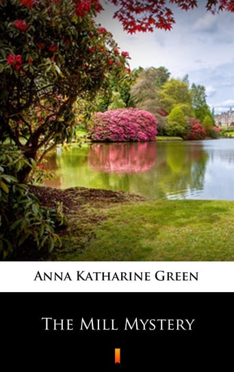 The Mill Mystery Green Anna Katharine