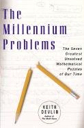 The Millennium Problems: The Seven Greatest Unsolved Mathematical Puzzles of Our Time Devlin Keith