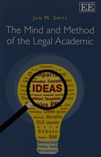 The Mind and Method of the Legal Academic Jan M. Smits