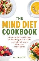The MIND Diet Cookbook Diversi Kristin