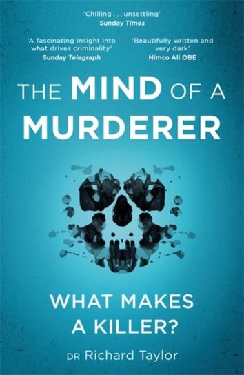 The Mind of a Murderer: A glimpse into the darkest corners of the human psyche, from a leading foren Taylor Richard