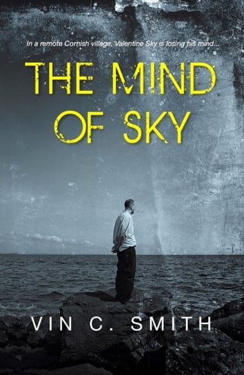 The Mind of Sky Vin C. Smith