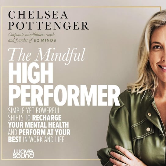The Mindful High Performer Chelsea Pottenger