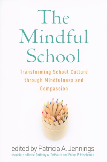 The Mindful School Jennings Patricia A.