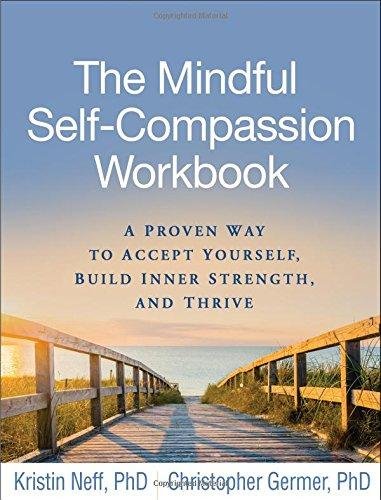 The Mindful Self-Compassion Workbook Neff Kristin, Germer Christopher