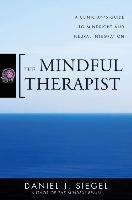 The Mindful Therapist Siegel Daniel J.