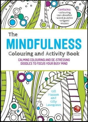 The Mindfulness Colouring and Activity Book Hasson Gill