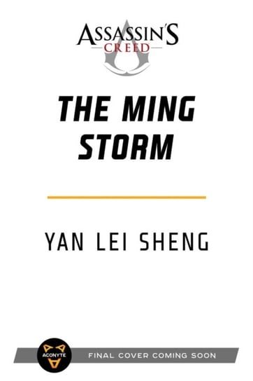 The Ming Storm: An Assassins Creed Novel Yan Leisheng