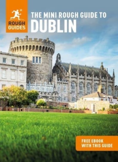 The Mini Rough Guide to Dublin (Travel Guide with Free eBook) Guides Rough