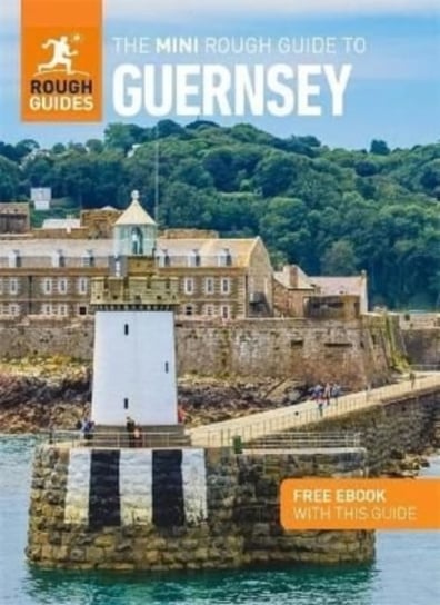 The Mini Rough Guide to Guernsey (Travel Guide with Free eBook) Guides Rough
