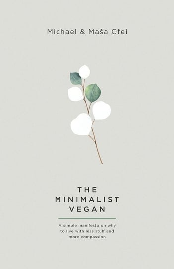 The Minimalist Vegan Michael Ofei