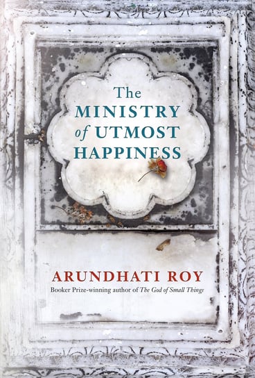 The Ministry of Utmost Happiness Roy Arundhati