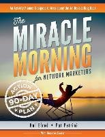 The Miracle Morning for Network Marketers 90-Day Action Planner Elrod Hal, Petrini Pat, Corder Honoree