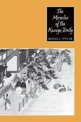 The Miracles of the Kasuga Deity Tyler Royall