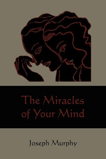 The Miracles of Your Mind Murphy Joseph