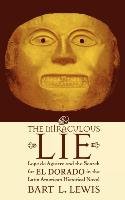 The Miraculous Lie Lewis Bart L.