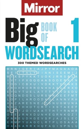 The Mirror: Big Book of Wordsearch  1: 300 themed wordsearches from your favourite newspaper Opracowanie zbiorowe