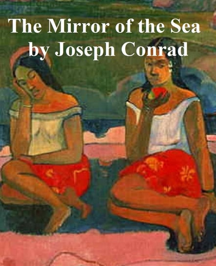 The Mirror of the Sea Conrad Joseph