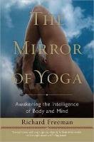 The Mirror of Yoga Freeman Richard