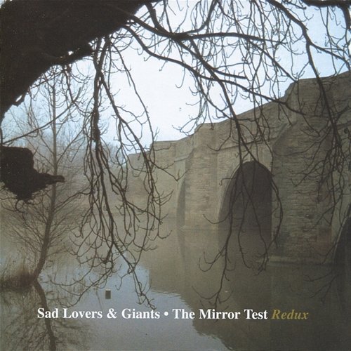 The Mirror Test Redux Sad Lovers & Giants