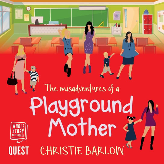 The Misadventures of a Playground Mother Barlow Christie