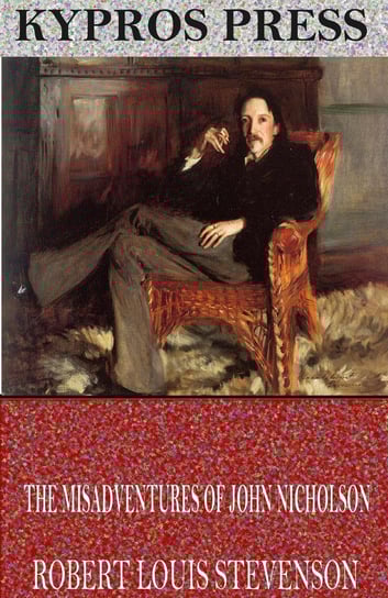 The Misadventures of John Nicholson - ebook epub Stevenson Robert Louis