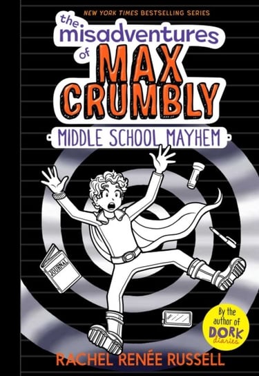 The Misadventures of Max Crumbly 2: Middle School Mayhem Russell Rachel Renee