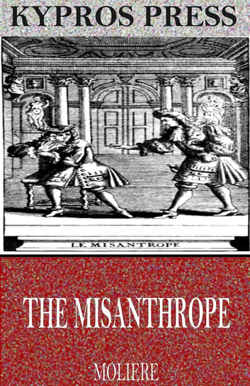 The Misanthrope Moliere Jean-Baptiste