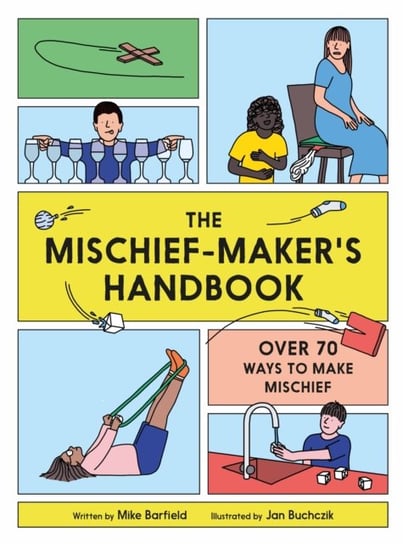 The Mischief Makers Handbook Barfield Mike