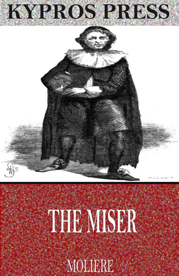 The Miser Moliere Jean-Baptiste