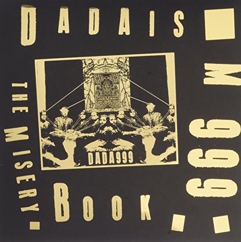 The Misery Book Dadaism 999