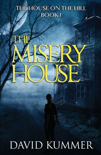 The Misery House David Kummer