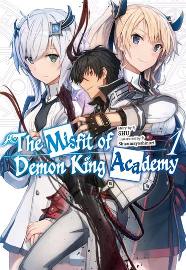 The Misfit of Demon King Academy. Volume 1 SHU