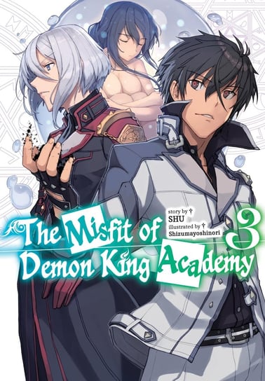 The Misfit of Demon King Academy. Volume 3 (Light Novel) SHU