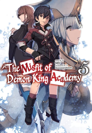 The Misfit of Demon King Academy. Volume 5 (Light Novel) SHU