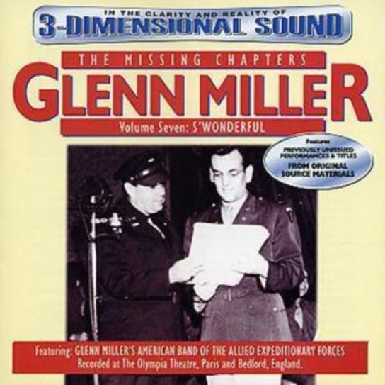 The Missing Chapters Miller Glenn and The American Band Of The A.E.F.