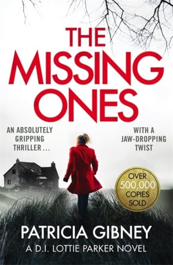 The Missing Ones: An absolutely gripping thriller with a jaw-dropping twist Gibney Patricia