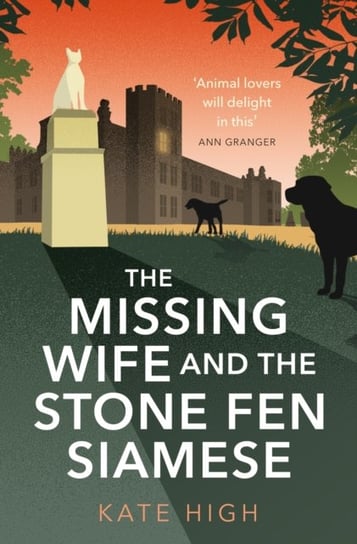 The Missing Wife and the Stone Fen Siamese: a heartwarming cosy crime book, perfect for animal lovers Kate High