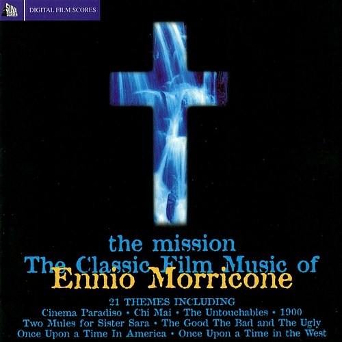 The Misson: Classic Film Music of Ennio Morricone The City of Prague Philharmonic Orchestra