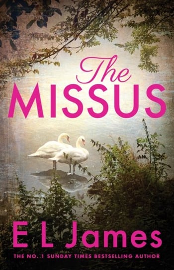 The Missus: a passionate and thrilling love story by the global bestselling author of the Fifty Shades trilogy Cornerstone