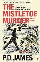 The Mistletoe Murder and Other Stories James P.D.