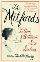 The Mitfords: Letters between Six Sisters Mosley Charlotte