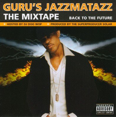 The Mixtape-Back To The Future Gurus Jazzmatazz