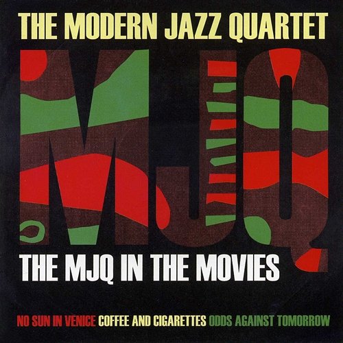 The MJQ in the Movies The Modern Jazz Quartet