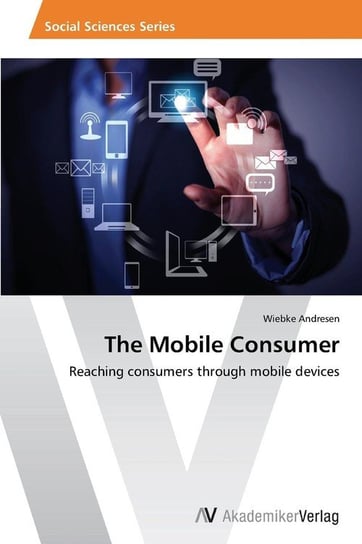 The Mobile Consumer Andresen Wiebke