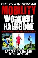 The Mobility Workout Handbook Kirschen David, Smith William, Volkmar Michael