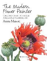 The Modern Flower Painter Mason Anna