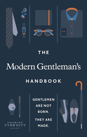 The Modern Gentleman’s Handbook Tyrwhitt Charles