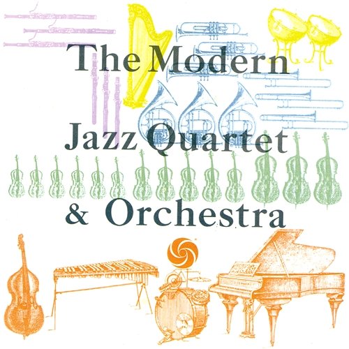 The Modern Jazz Quartet & Orchestra The Modern Jazz Quartet